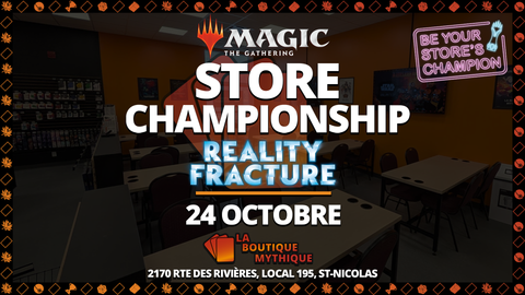 Lévis | Reality Fracture Store Championship | Magic: The Gathering | Standard | | 2026-10-24 | 10:00:00 - The Mythic Store | 24h Order Processing