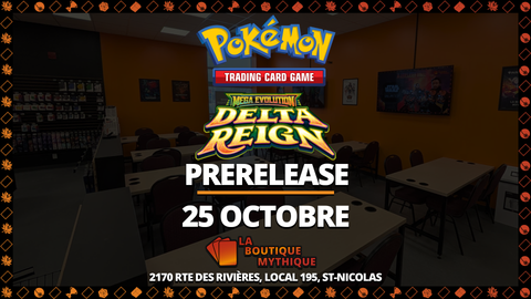 Lévis | Mega Evolution Delta Reign Prerelease | Pokémon | Sealed Deck | 2026-10-25 | 12:00:00 - The Mythic Store | 24h Order Processing