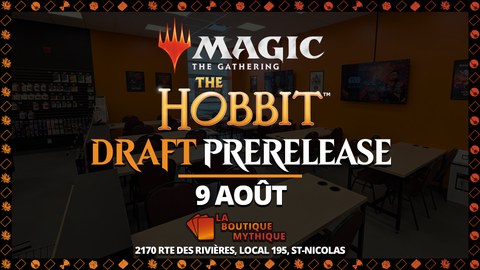Lévis | The Hobbit Prerelease 10h | Magic: The Gathering | Draft | | 2026-08-09 | 10:00:00 - The Mythic Store | 24h Order Processing