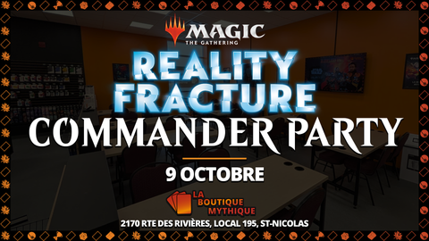 Lévis | Reality Fracture Commander Party | Magic: The Gathering | Commander | | 2026-10-09 | 11:00:00 - The Mythic Store | 24h Order Processing