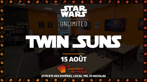 Lévis | Journée Open Play | Star Wars: Unlimited | Twin Suns | | 2026-08-15 | 11:00:00 - The Mythic Store | 24h Order Processing
