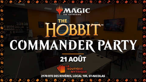Lévis | The Hobbit Commander Party | Magic: The Gathering | Commander | | 2026-08-21 | 12:00:00 - The Mythic Store | 24h Order Processing