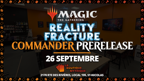 Lévis | Reality Fracture Commander Prerelease | Magic: The Gathering | Commander | | 2026-09-26 | 12:00:00 - The Mythic Store | 24h Order Processing