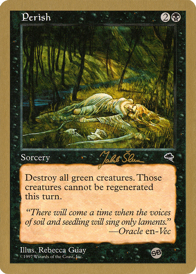 Perish (Jakub Slemr) (SB) [World Championship Decks 1999] - The Mythic Store | 24h Order Processing