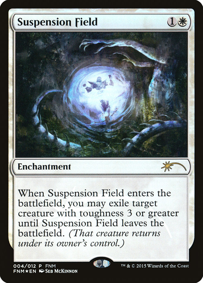 Suspension Field [Friday Night Magic 2015] - The Mythic Store | 24h Order Processing